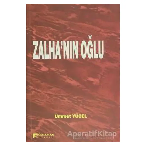 Zalhanın Oğlu - Ümmet Yücel - Karahan Kitabevi