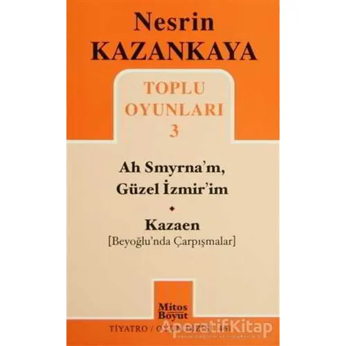 Toplu Oyunları 3 - Ah Smyrna’m, Güzel İzmir’im - Kazaen (Beyoğlunda Çarpışmalar)