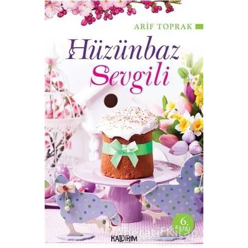 Hüzünbaz Sevgili - Arif Toprak - Kaldırım Yayınları