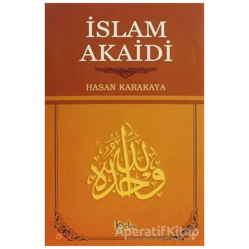 İslam Akaidi - Hasan Karakaya - Beka Yayınları