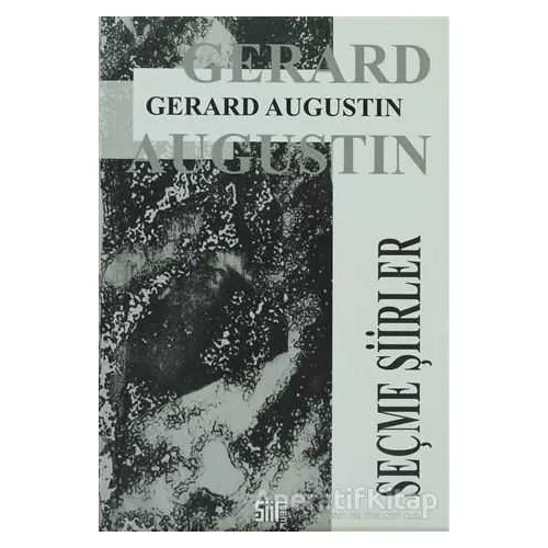 Seçme Şiirler - Gerard Augustin - Şiirden Yayıncılık
