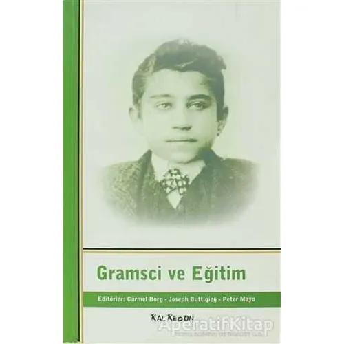 Gramsci ve Eğitim - Peter Mayo - Kalkedon Yayıncılık