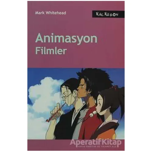 Animasyon Filmler - Mark Whitehead - Kalkedon Yayıncılık