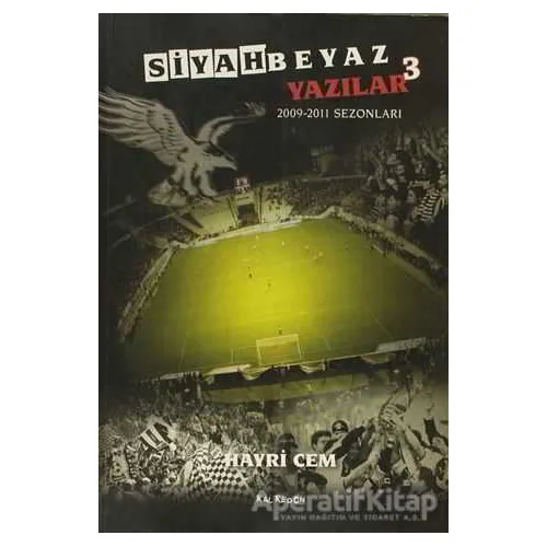 Siyah Beyaz Yazılar 3 - Hayri Cem - Kalkedon Yayıncılık