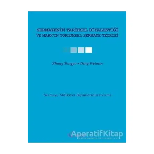 Sermayenin Tarihsel Diyalektiği ve Marx’ın Toplumsal Sermaye Teorisi