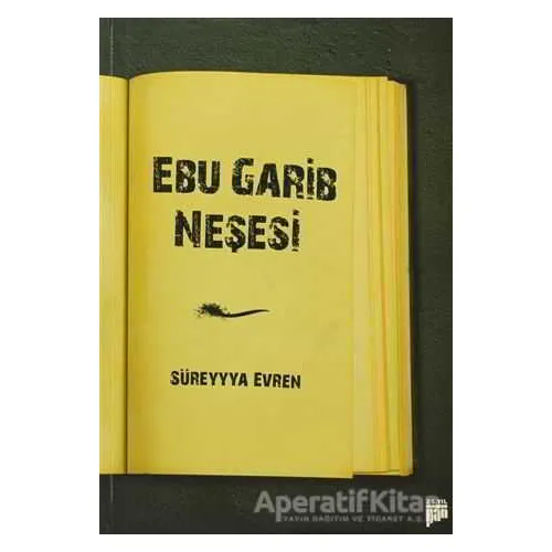 Ebu Garib Neşesi - Süreyya Evren - Pan Yayıncılık