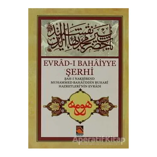 Evrad-ı Bahaiyye Şerhi - Kolektif - Buhara Yayınları