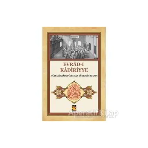 Evrad-ı Kadiriyye (Tercüme-Şerh) - Müstakimzade Süleyman Saadettin Efendi - Buhara Yayınları