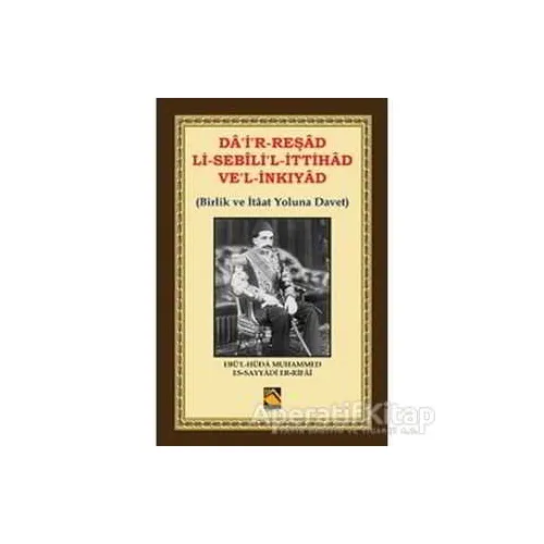 Dair-Reşad Li-Sebilil-İttihad Vel-İnkıyad (Birlik ve İtâat Yoluna Davet)
