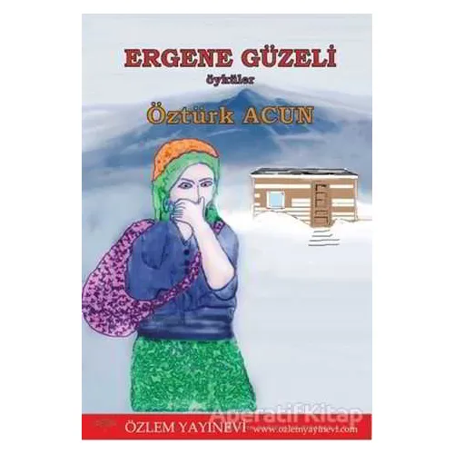 Ergene Güzeli - Öztürk Acun - Özlem Yayınevi