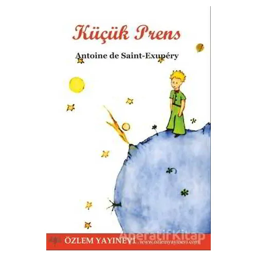 Küçük Prens (Küçük Prens Günlük Defteri Hediye) - Antoine de Saint-Exupery - Özlem Yayınevi
