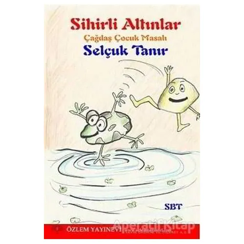 Sihirli Altınlar - Selçuk Tanır - Özlem Yayınevi