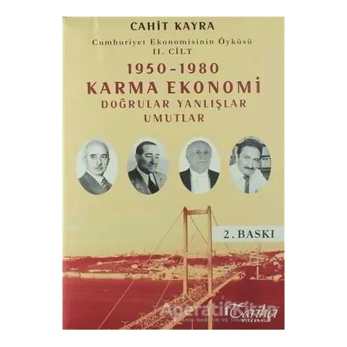 Cumhuriyet Ekonomisinin Öyküsü 2. Cilt: 1950 - 1980 Karma Ekonomi - Cahit Kayra - Tarihçi Kitabevi