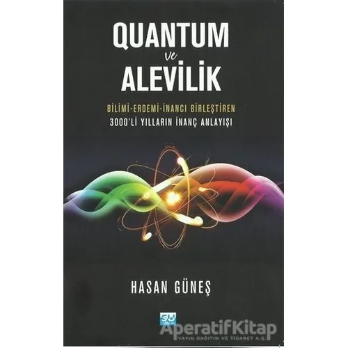 Quantum ve Alevilik - Hasan Güneş - Su Yayınevi