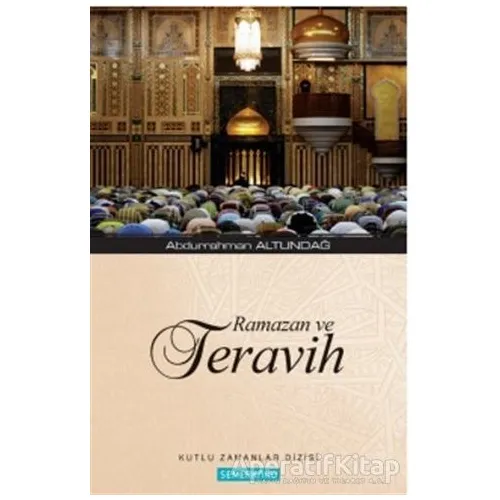 Ramazan ve Teravih - Abdurrahman Altundağ - Semerkand Yayınları