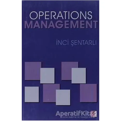 Operations Management - İnci Şentarlı - Efil Yayınevi