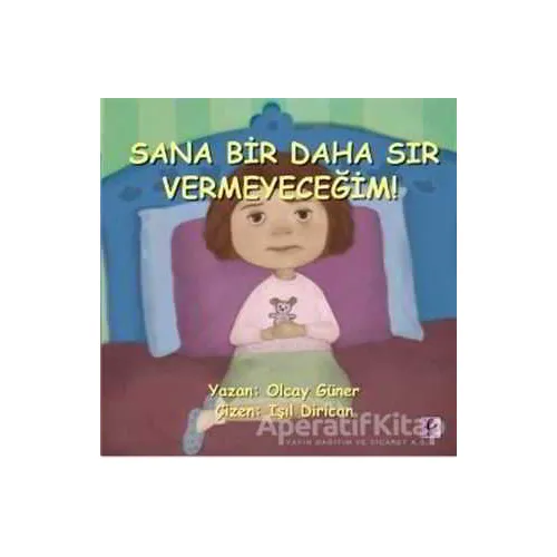 Sana Bir Daha Sır Vermeyeceğim! - Olcay Güner - Efil Yayınevi