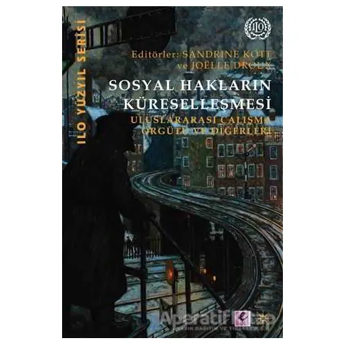 Sosyal Hakların Küreselleşmesi - Kolektif - Efil Yayınevi