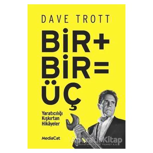 Bir + Bir = Üç - Dave Trott - MediaCat Kitapları