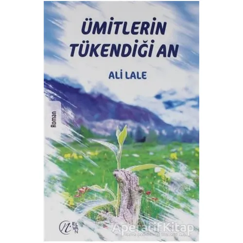 Ümitlerin Tükendiği An - Ali Lale - Nida Yayıncılık