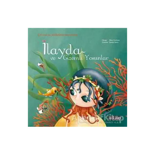 İlayda ve Gizemli Yosunlar - Alice Cardoso - Lal Kitap