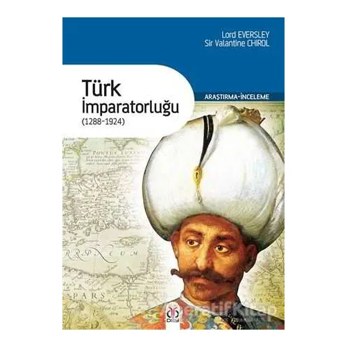 Türk İmparatorluğu (1288-1924) - Lord Eversley - DBY Yayınları