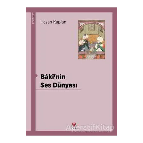 Baki’nin Ses Dünyası - Hasan Kaplan - DBY Yayınları