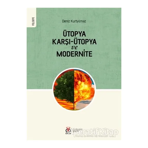 Ütopya Karşı-Ütopya ve Modernite - Deniz Kurtyılmaz - DBY Yayınları