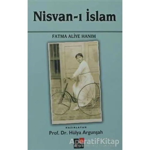 Nisvan-ı İslam - Fatma Aliye Topuz - Kesit Yayınları