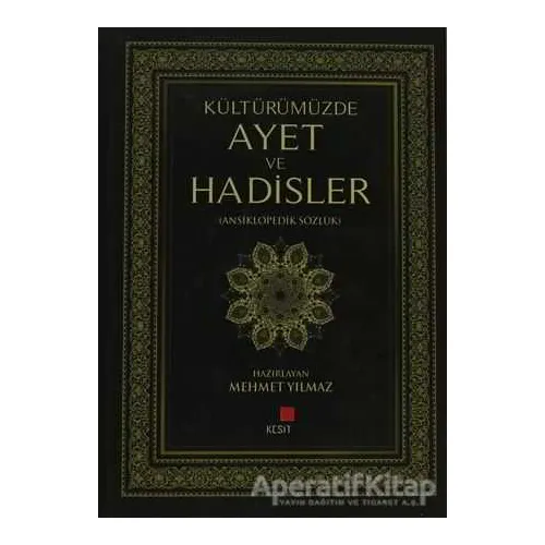 Kültürümüzde Ayet ve Hadisler - Kolektif - Kesit Yayınları