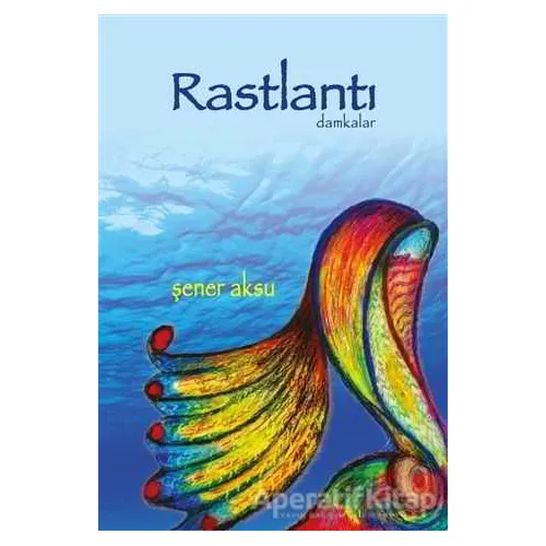 Rastlantı Damkalar - Şener Aksu - Aydili Sanat Yayınları