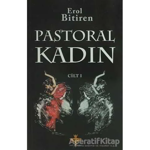 Pastoral Kadın 1 - Erol Bitiren - Enki Yayınları