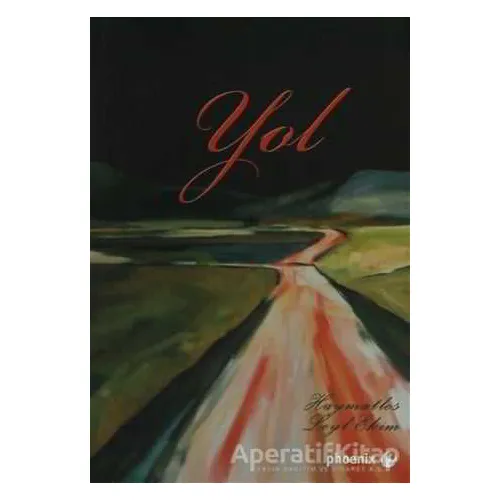 Yol - Mine Kaynak - Phoenix Yayınevi