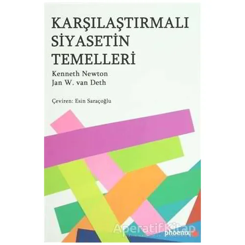 Karşılaştırmalı Siyasetin Temelleri - Jan Van Deth - Phoenix Yayınevi