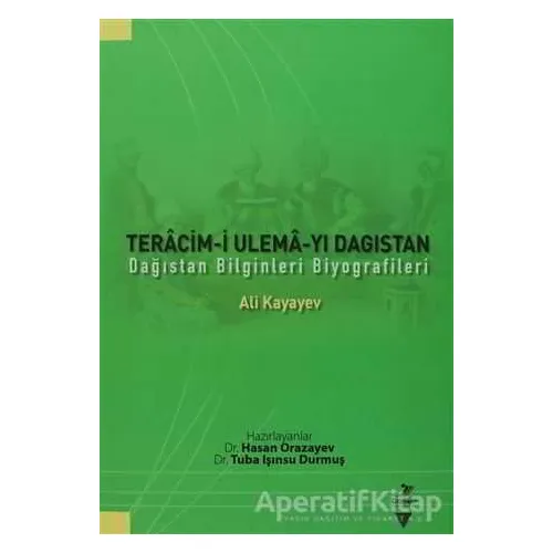 Teracim-i Ulema-yı Dagıstan - Ali Kayayev - Grafiker Yayınları