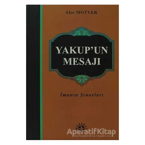 Yakup’un Mesajı - Alec Motyer - Haberci Basın Yayın