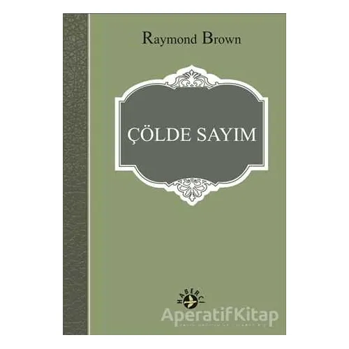 Çölde Sayım - Raymond Brown - Haberci Basın Yayın