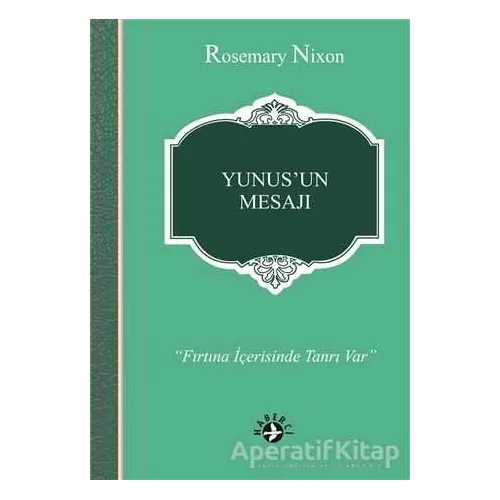 Yunusun Mesajı - Rosemary Nixon - Haberci Basın Yayın