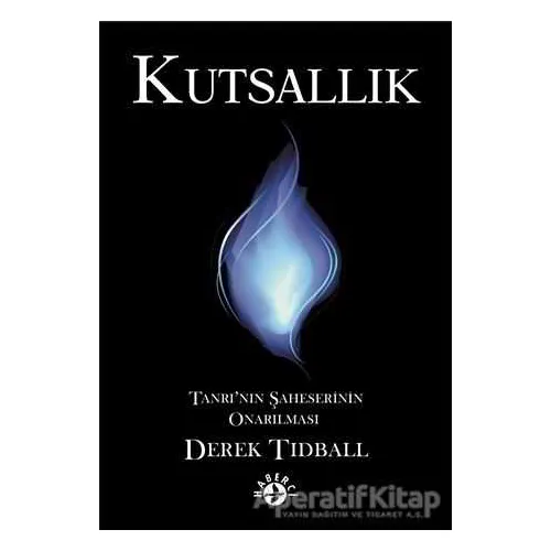 Kutsallık - Derek Tidball - Haberci Basın Yayın