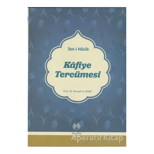 Kafiye Tercümesi - İbn-i Hacib - Muallim Neşriyat