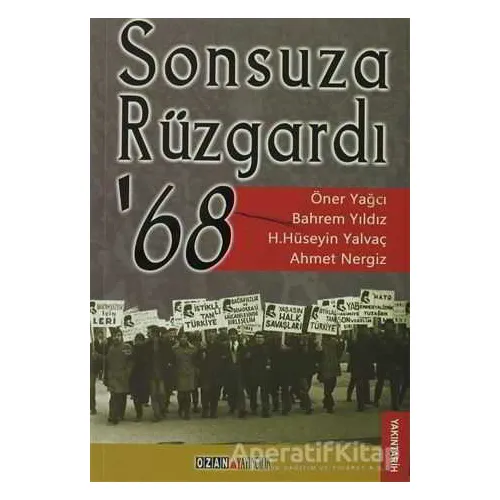 Sonsuza Rüzgardı ’68 - Öner Yağcı - Ozan Yayıncılık