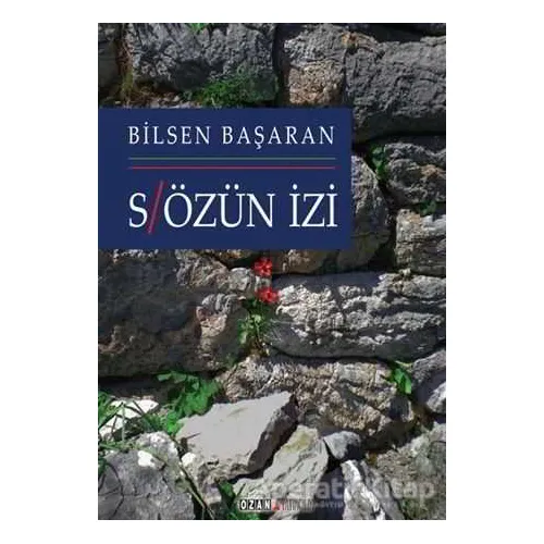 Sözün İzi - Bilsen Başaran - Ozan Yayıncılık