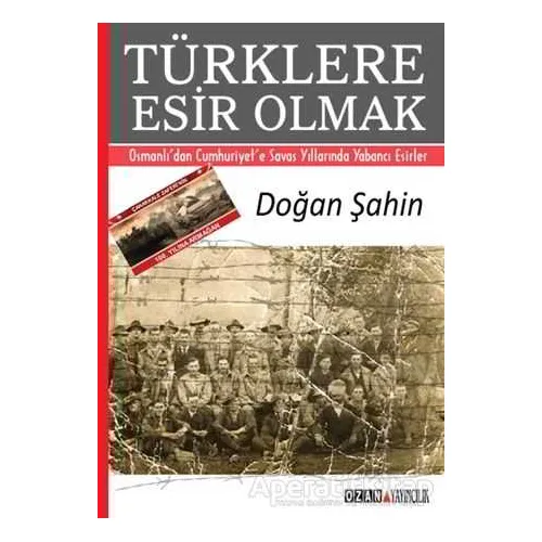 Türklere Esir Olmak - Doğan Şahin - Ozan Yayıncılık