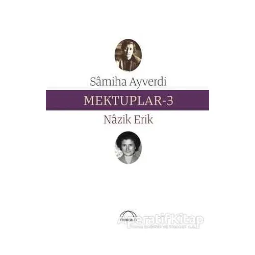 Mektuplar-3 - Nazik Erik - Kubbealtı Neşriyatı Yayıncılık