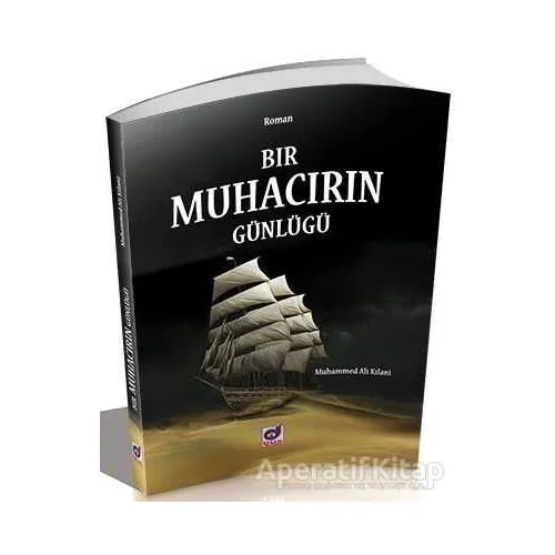 Bir Muhacirin Günlüğü - Muhammed Ali Kalami - Dua Yayınları