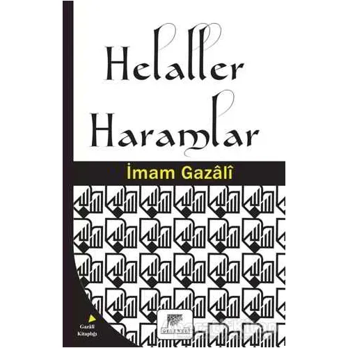 Helaller Haramlar - İmam-ı Gazali - Gelenek Yayıncılık