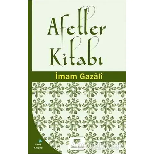 Afetler Kitabı - İmam-ı Gazali - Gelenek Yayıncılık
