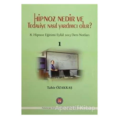 Hipnoz Nedir ve Tedaviye Nasıl Yardımcı Olur? - Tahir Özakkaş - Psikoterapi Enstitüsü