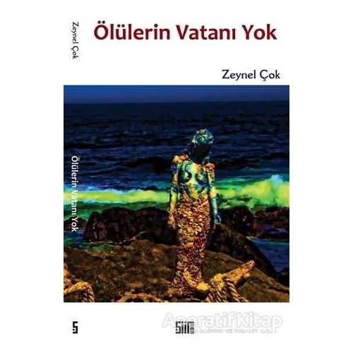 Ölülerin Vatanı Yok - Zeynel Çok - Şiirden Yayıncılık