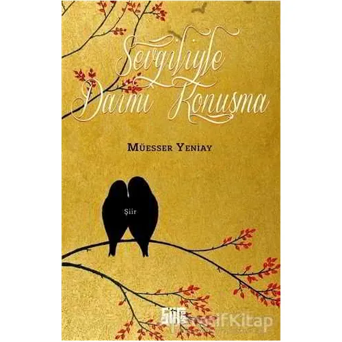 Sevgiliyle Daimi Konuşma - Müesser Yeniay - Şiirden Yayıncılık